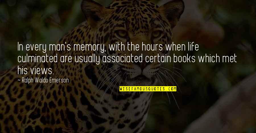 Man S Life Quotes By Ralph Waldo Emerson: In every man's memory, with the hours when Man S Life Quotes By Ralph Waldo Emerson: In every man's memory, with the hours when