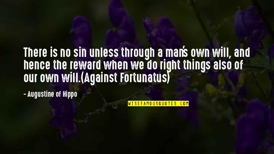 Man S Will Quotes By Augustine Of Hippo: There is no sin unless through a man's