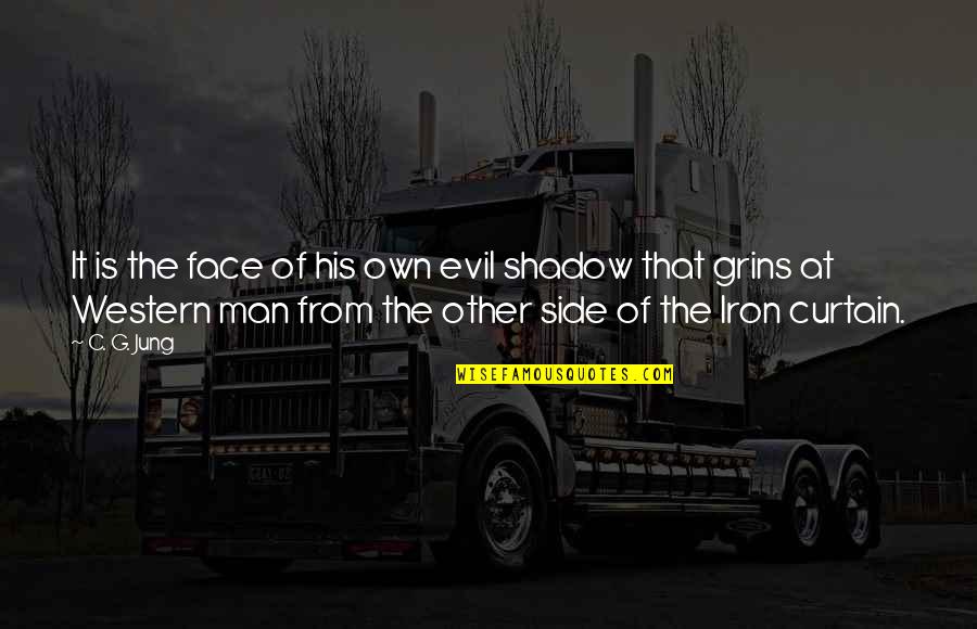 Man Shadow Quotes By C. G. Jung: It is the face of his own evil