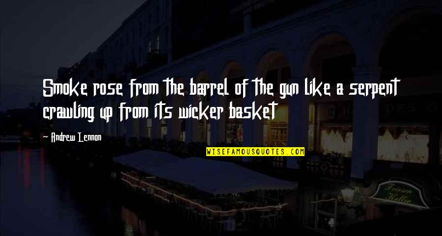 Man Short Quotes By Andrew Lennon: Smoke rose from the barrel of the gun