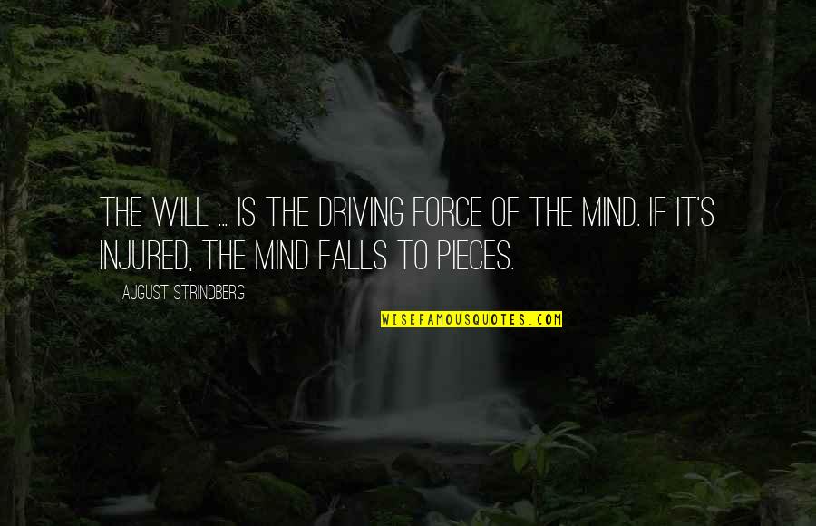Man Wedding Speech Quotes By August Strindberg: The will ... is the driving force of