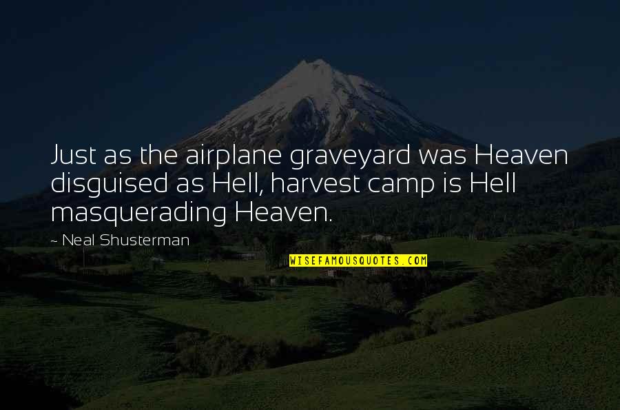 Man What Gif Quotes By Neal Shusterman: Just as the airplane graveyard was Heaven disguised