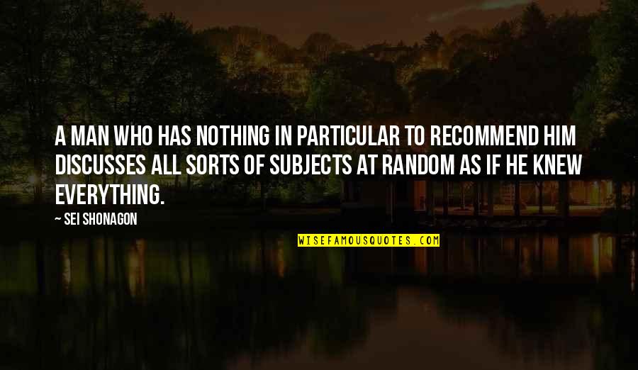 Man Who Has Everything Quotes By Sei Shonagon: A man who has nothing in particular to Man Who Has Everything Quotes By Sei Shonagon: A man who has nothing in particular to