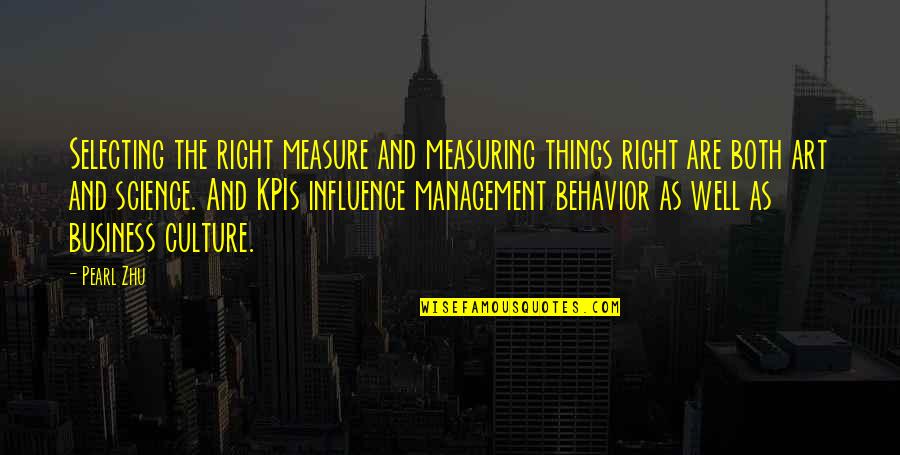 Management Change Quotes By Pearl Zhu: Selecting the right measure and measuring things right