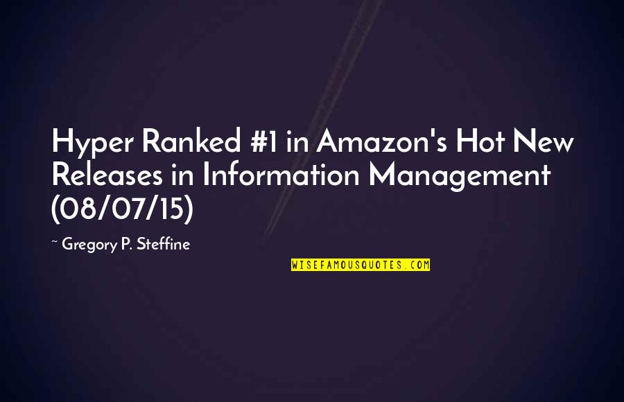 Management Information Quotes By Gregory P. Steffine: Hyper Ranked #1 in Amazon's Hot New Releases