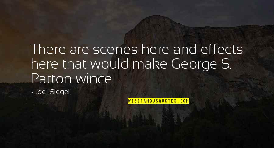 Managing Employees Quotes By Joel Siegel: There are scenes here and effects here that