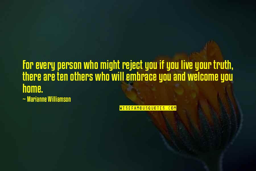 Managing Risk Quote Quotes By Marianne Williamson: For every person who might reject you if