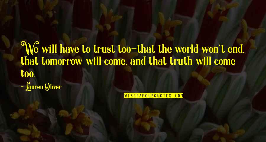 Manajer Gisel Quotes By Lauren Oliver: We will have to trust too-that the world