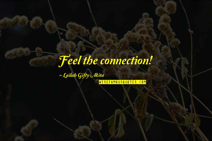 Manali Quotes By Lailah Gifty Akita: Feel the connection!