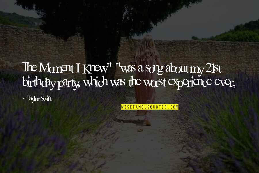 Manalive Expedition Quotes By Taylor Swift: The Moment I Knew" "was a song about Manalive Expedition Quotes By Taylor Swift: The Moment I Knew" "was a song about