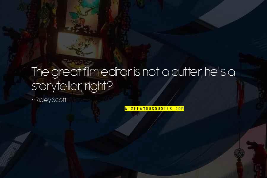 Manansala Rockwell Quotes By Ridley Scott: The great film editor is not a cutter,