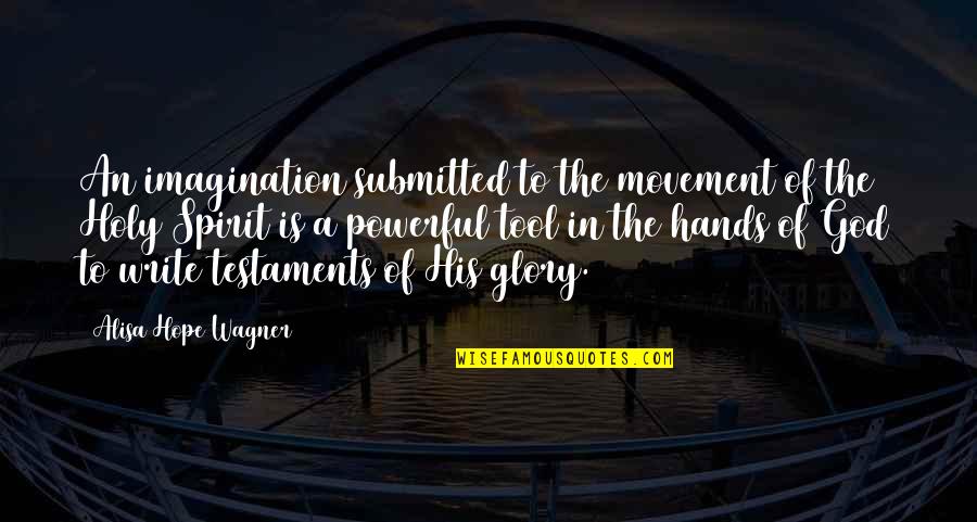 Manarola Quotes By Alisa Hope Wagner: An imagination submitted to the movement of the Manarola Quotes By Alisa Hope Wagner: An imagination submitted to the movement of the