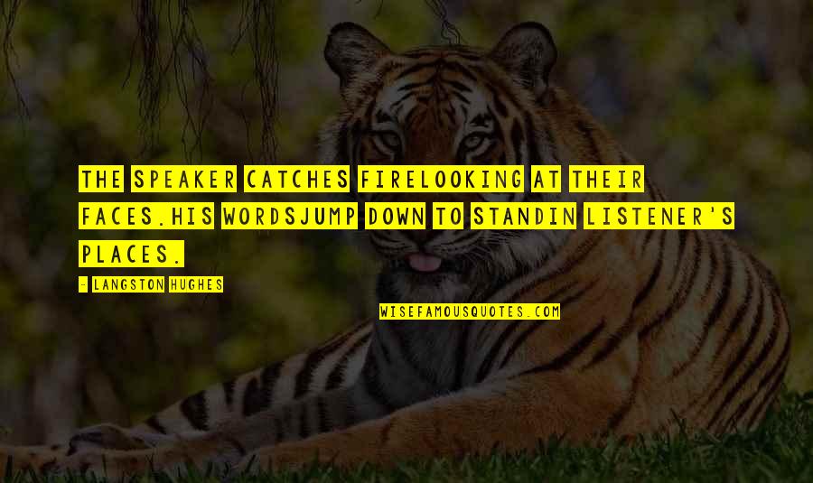 Manasugala Mathu Quotes By Langston Hughes: The speaker catches firelooking at their faces.His wordsjump Manasugala Mathu Quotes By Langston Hughes: The speaker catches firelooking at their faces.His wordsjump