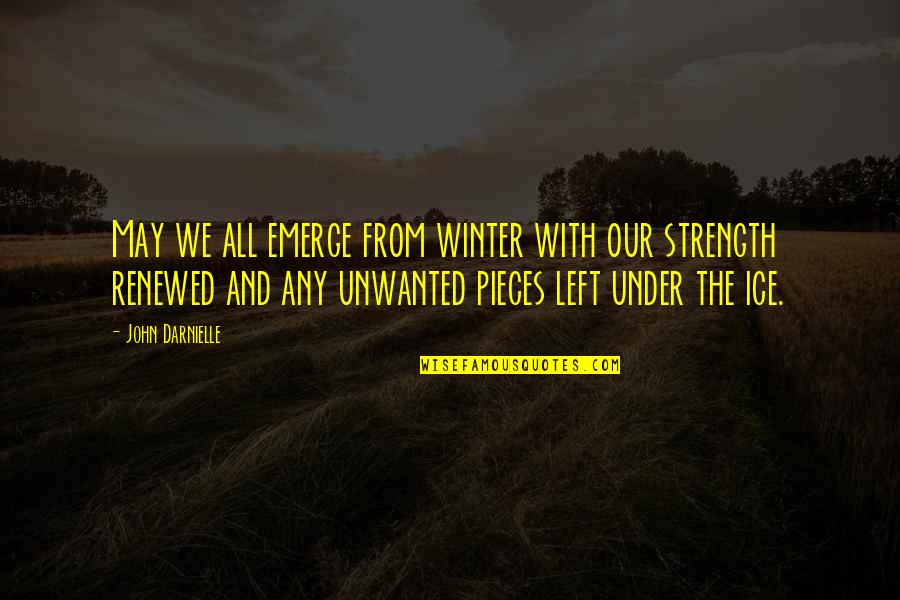 Manatts Construction Quotes By John Darnielle: May we all emerge from winter with our