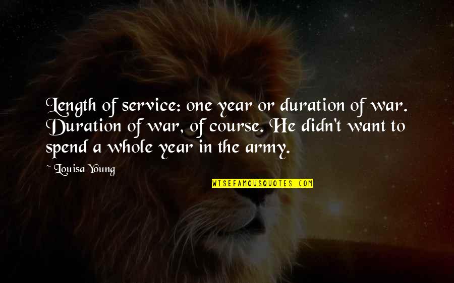 Manayani Quotes By Louisa Young: Length of service: one year or duration of Manayani Quotes By Louisa Young: Length of service: one year or duration of