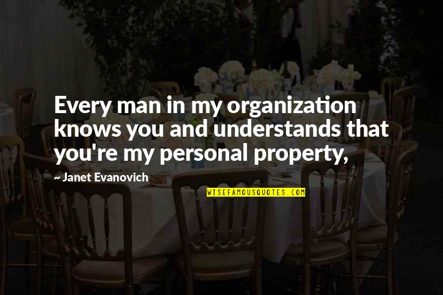 Manchester Black Quotes By Janet Evanovich: Every man in my organization knows you and