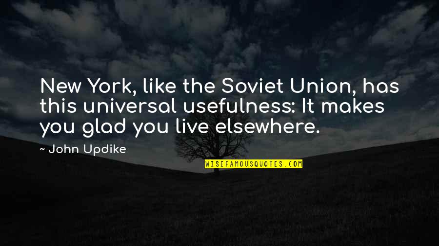 Manchevski Quotes By John Updike: New York, like the Soviet Union, has this Manchevski Quotes By John Updike: New York, like the Soviet Union, has this