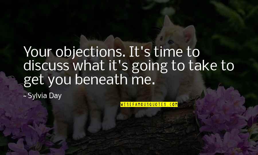 Mancine Professional Quotes By Sylvia Day: Your objections. It's time to discuss what it's