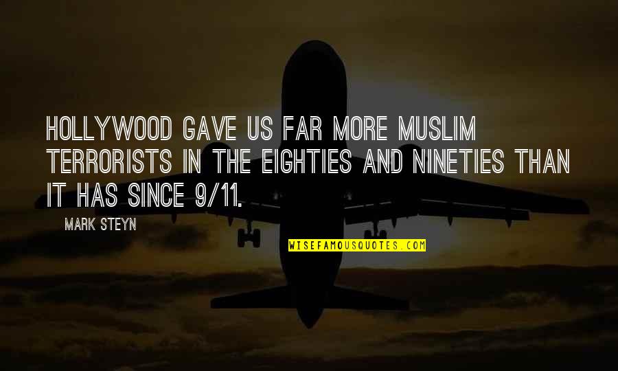 Mandacaru Quotes By Mark Steyn: Hollywood gave us far more Muslim terrorists in Mandacaru Quotes By Mark Steyn: Hollywood gave us far more Muslim terrorists in
