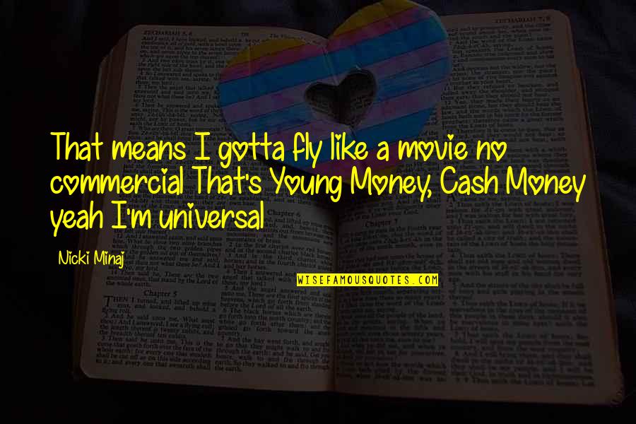 Mandalart Quotes By Nicki Minaj: That means I gotta fly like a movie Mandalart Quotes By Nicki Minaj: That means I gotta fly like a movie