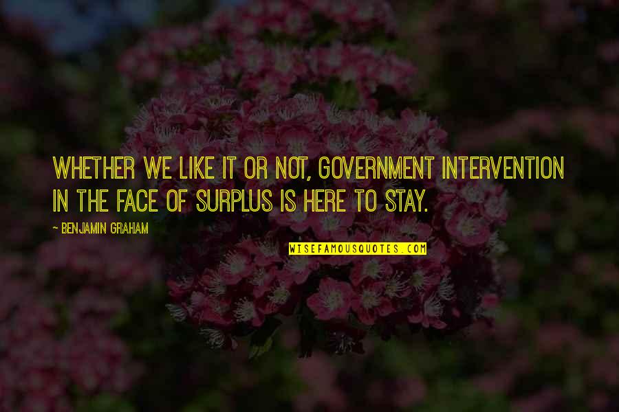 Mandalena Hotel Quotes By Benjamin Graham: Whether we like it or not, government intervention Mandalena Hotel Quotes By Benjamin Graham: Whether we like it or not, government intervention