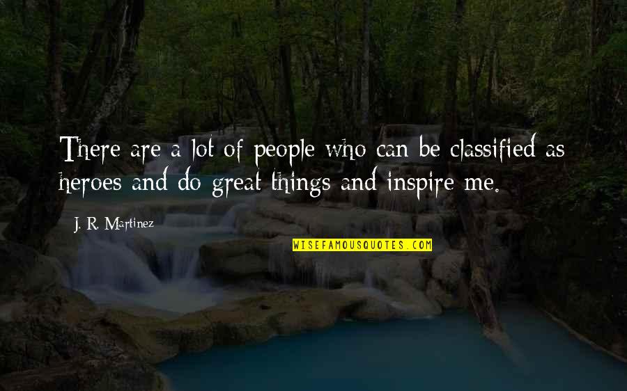 Mandela Inspirational Quotes By J. R. Martinez: There are a lot of people who can