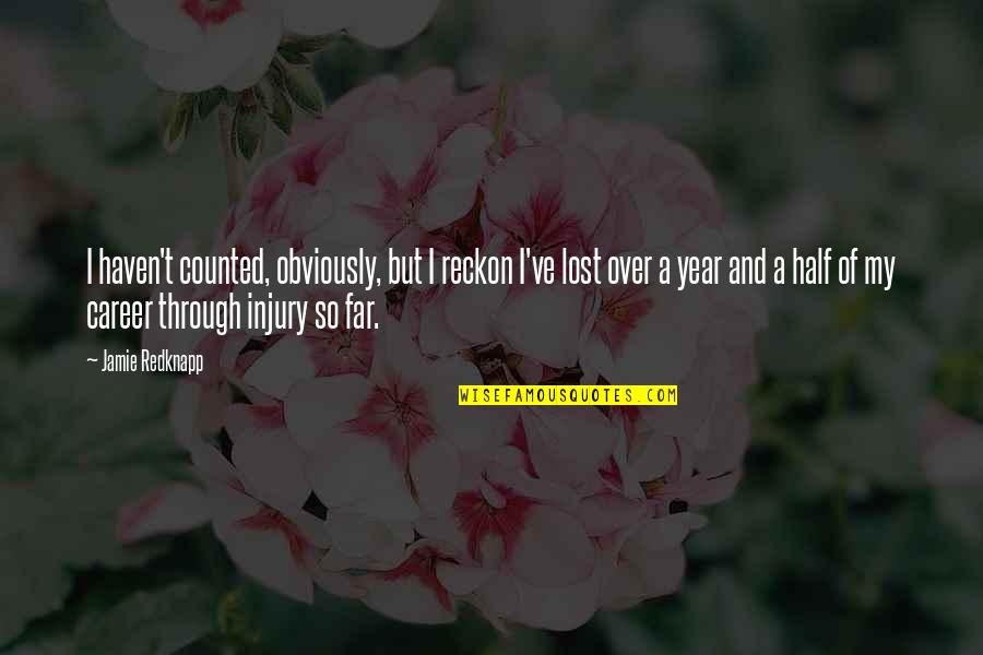 Mandelamine Quotes By Jamie Redknapp: I haven't counted, obviously, but I reckon I've Mandelamine Quotes By Jamie Redknapp: I haven't counted, obviously, but I reckon I've