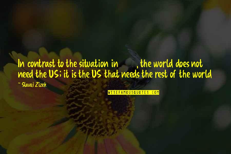 Manderley Bed Quotes By Slavoj Zizek: In contrast to the situation in 1945, the