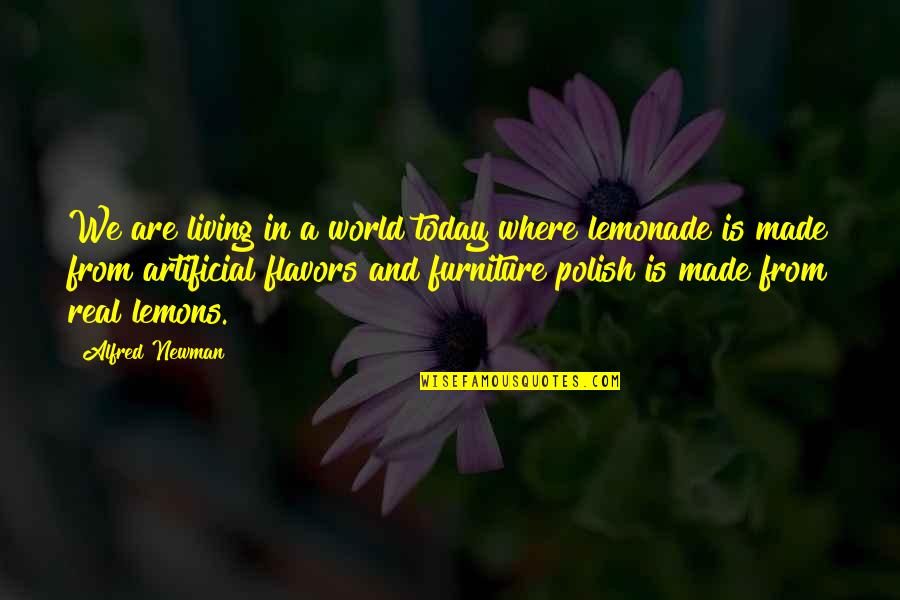 Mandolas Quotes By Alfred Newman: We are living in a world today where Mandolas Quotes By Alfred Newman: We are living in a world today where