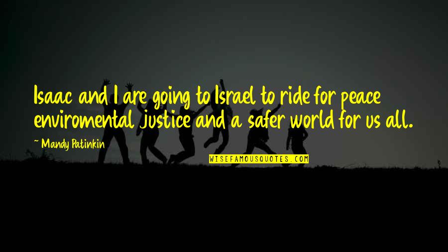 Mandy Quotes By Mandy Patinkin: Isaac and I are going to Israel to