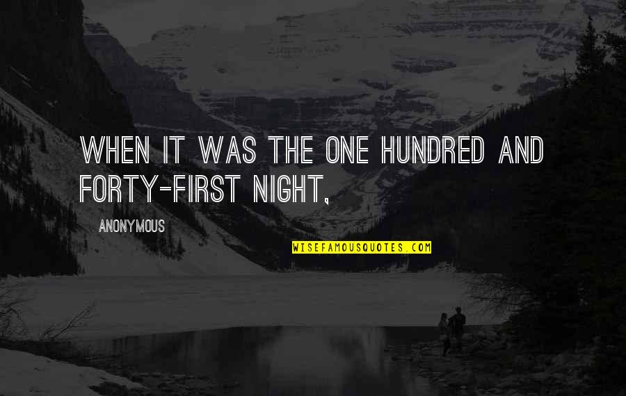 Maneck Quotes By Anonymous: When it was the One Hundred and Forty-first