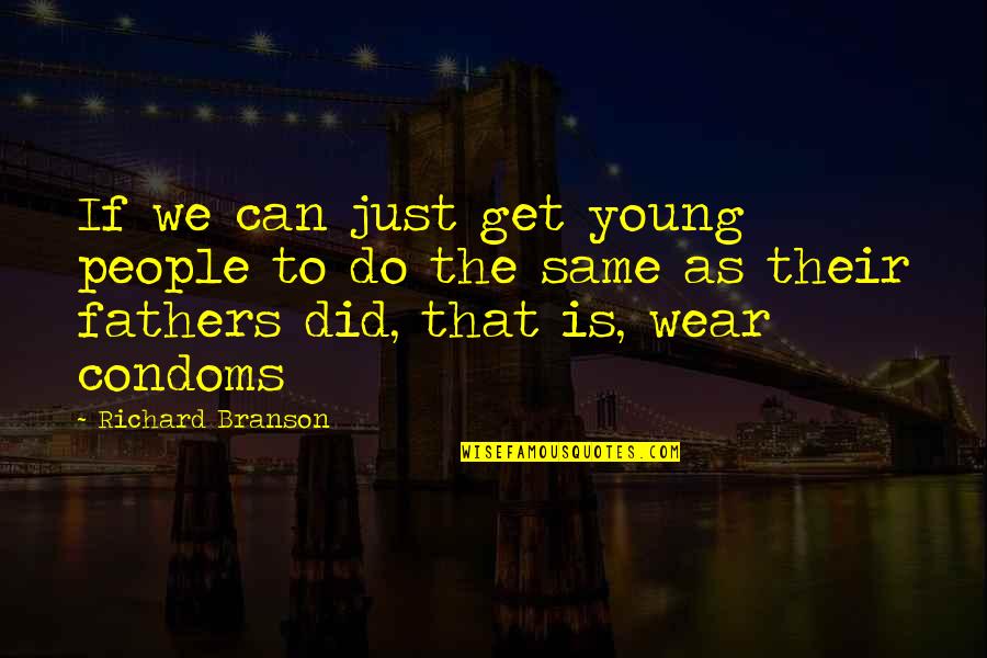 Maneesh Sethi Quotes By Richard Branson: If we can just get young people to Maneesh Sethi Quotes By Richard Branson: If we can just get young people to