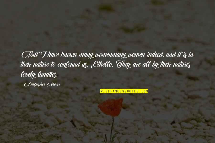 Maneet Food Quotes By Christopher Moore: But I have known many womenmany women indeed, Maneet Food Quotes By Christopher Moore: But I have known many womenmany women indeed,