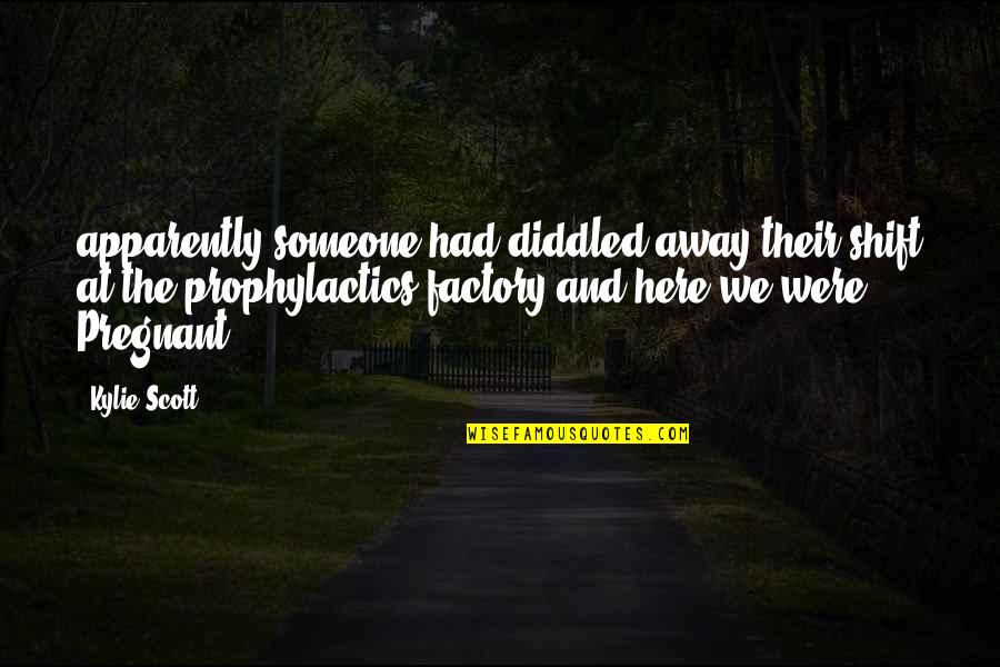Manescalchi Quotes By Kylie Scott: apparently someone had diddled away their shift at Manescalchi Quotes By Kylie Scott: apparently someone had diddled away their shift at