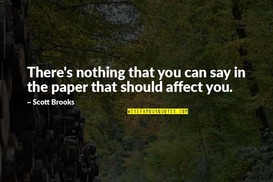 Mangelsdorff David Quotes By Scott Brooks: There's nothing that you can say in the