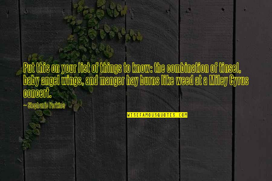 Manger Quotes By Stephanie Perkins: Put this on your list of things to Manger Quotes By Stephanie Perkins: Put this on your list of things to