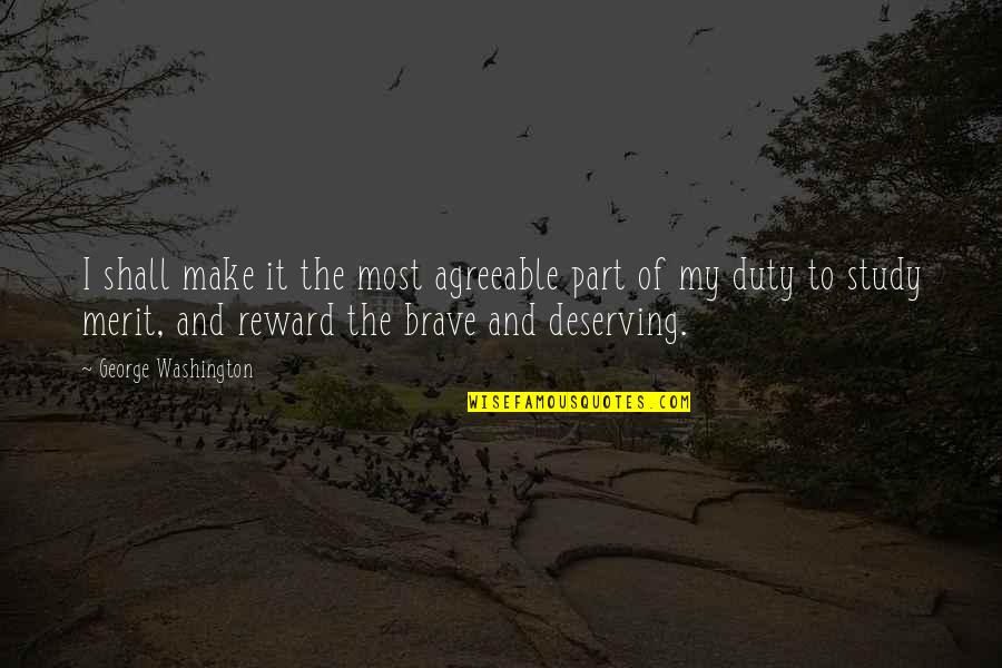 Manggis Bali Quotes By George Washington: I shall make it the most agreeable part Manggis Bali Quotes By George Washington: I shall make it the most agreeable part
