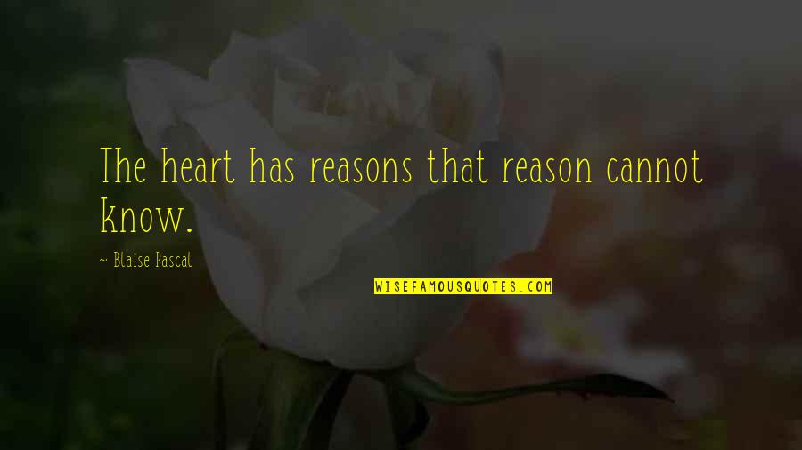 Mangiata Catering Quotes By Blaise Pascal: The heart has reasons that reason cannot know.