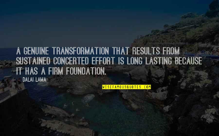 Mangos Quotes By Dalai Lama: A genuine transformation that results from sustained concerted