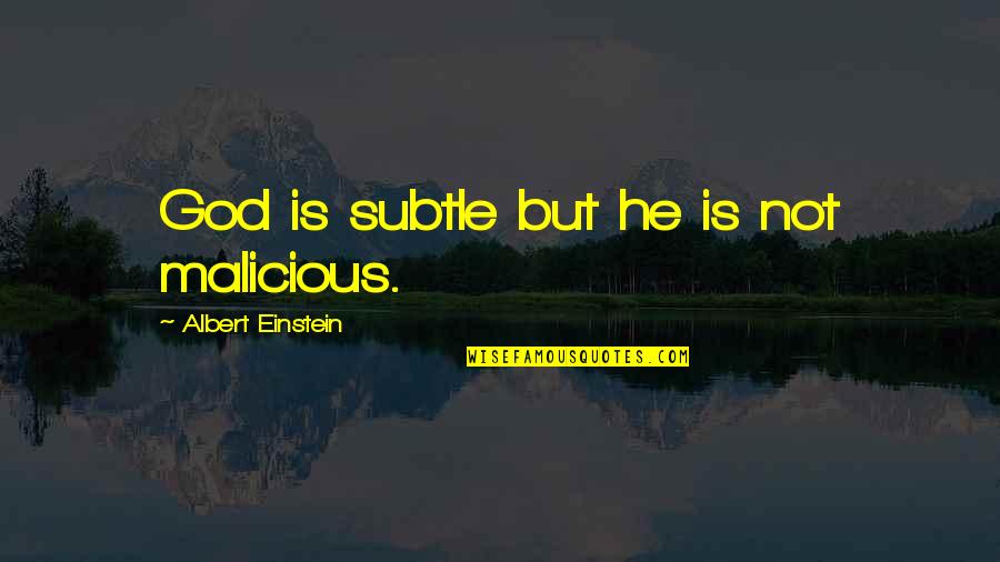 Mangosuthu Buthelezi Zulu Quotes By Albert Einstein: God is subtle but he is not malicious. Mangosuthu Buthelezi Zulu Quotes By Albert Einstein: God is subtle but he is not malicious.