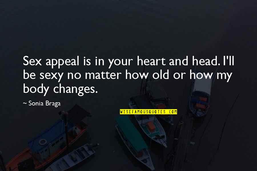 Mangosuthu Online Quotes By Sonia Braga: Sex appeal is in your heart and head. Mangosuthu Online Quotes By Sonia Braga: Sex appeal is in your heart and head.