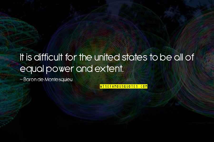 Mangrove Quotes By Baron De Montesquieu: It is difficult for the united states to