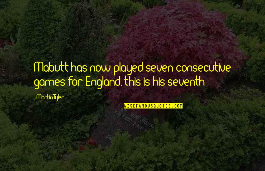 Manhandles Collection Quotes By Martin Tyler: Mabutt has now played seven consecutive games for