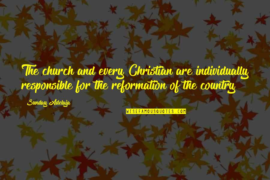 Manhead Quotes By Sunday Adelaja: The church and every Christian are individually responsible