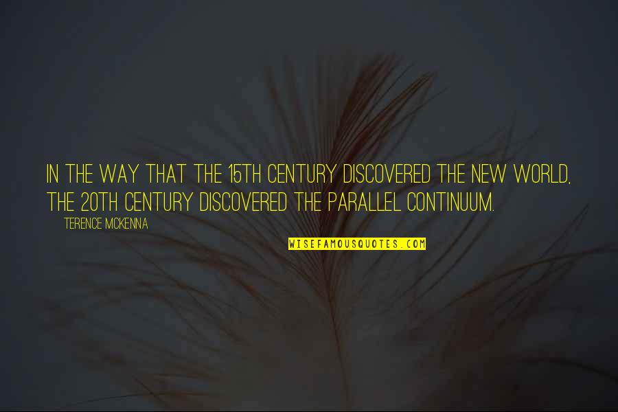 Manhunt 2 Pervs Quotes By Terence McKenna: In the way that the 15th Century discovered Manhunt 2 Pervs Quotes By Terence McKenna: In the way that the 15th Century discovered