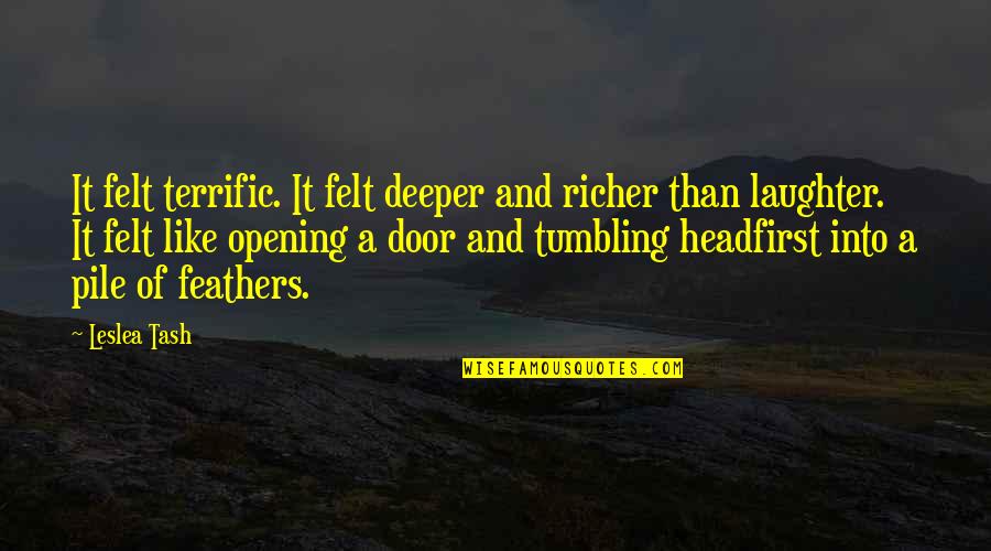 Manias De Uma Quotes By Leslea Tash: It felt terrific. It felt deeper and richer Manias De Uma Quotes By Leslea Tash: It felt terrific. It felt deeper and richer