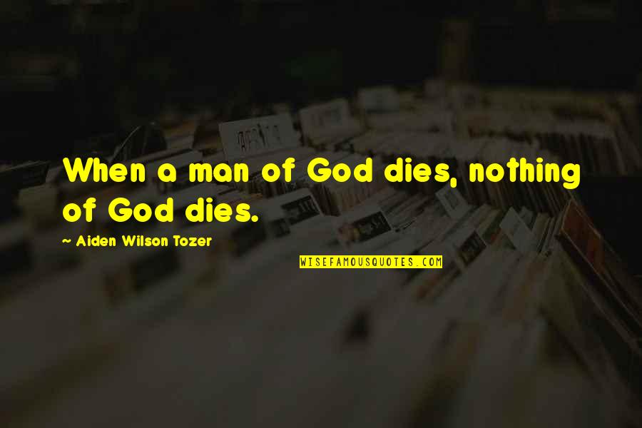 Manics Sleeve Quotes By Aiden Wilson Tozer: When a man of God dies, nothing of
