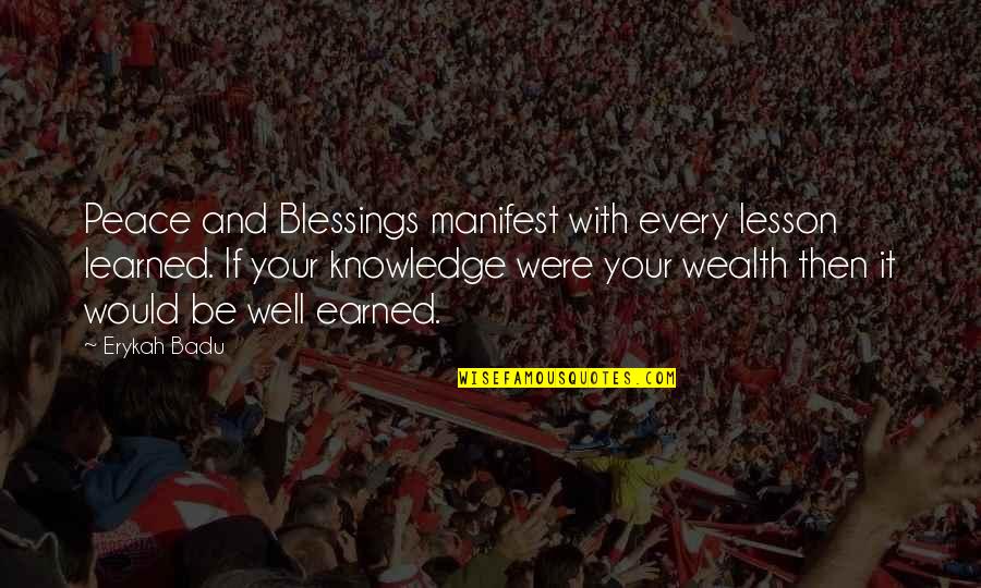 Manifest It Quotes By Erykah Badu: Peace and Blessings manifest with every lesson learned. Manifest It Quotes By Erykah Badu: Peace and Blessings manifest with every lesson learned.