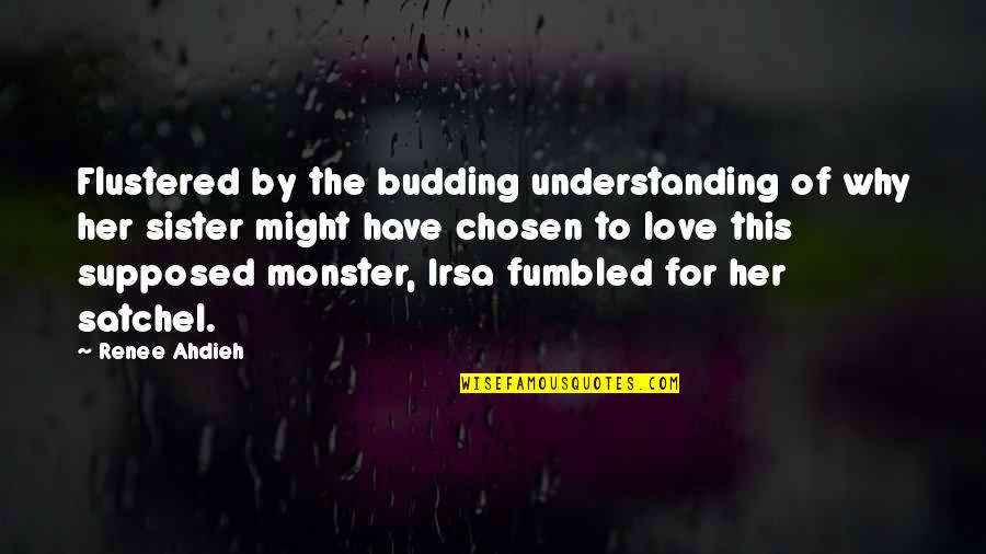 Manifestare In Inglese Quotes By Renee Ahdieh: Flustered by the budding understanding of why her Manifestare In Inglese Quotes By Renee Ahdieh: Flustered by the budding understanding of why her