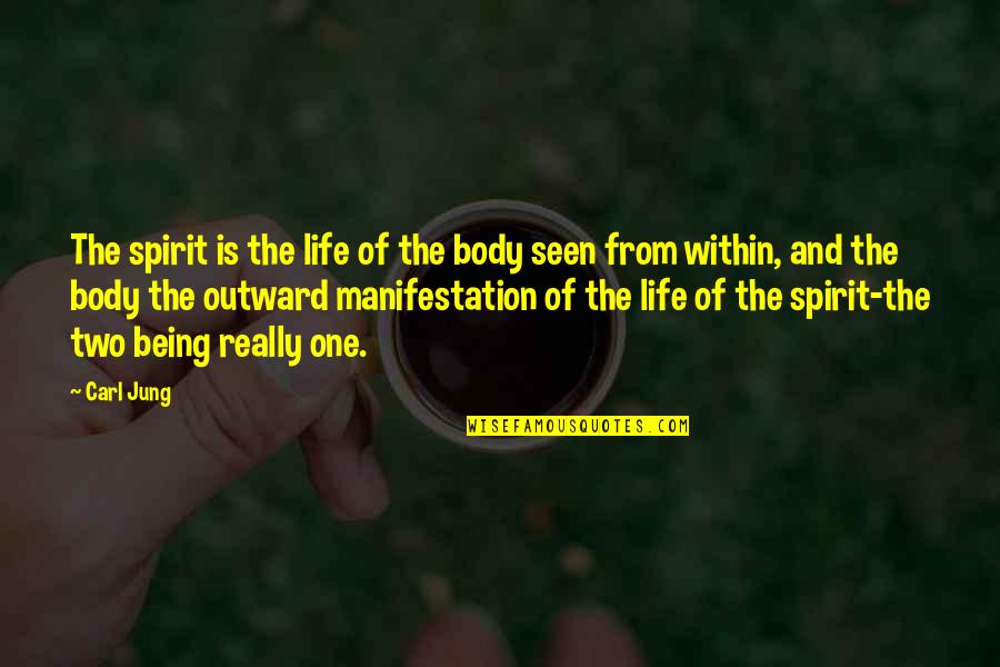Manifestation Is Real Quotes By Carl Jung: The spirit is the life of the body Manifestation Is Real Quotes By Carl Jung: The spirit is the life of the body